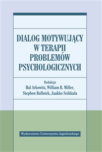 Dialog motywujący w terapii problemów psychologicznych chicago polish bookstore