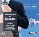 [Audiobook] Inwestowanie na giełdzie Zacznij skutecznie pomnażać oszczędności - Łukasz Tomys bookstore