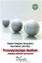 Przezwyciężając dualizm Zaślubiny myślenia i postrzeżeń - Stephen Edelglass, Georg Maier, Hans Gebert, John Davy