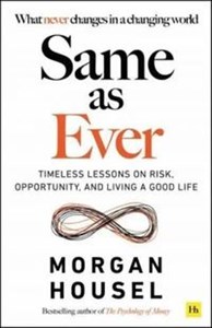 Same as Ever Timeless Lessons on Risk, Opportunity and Living a Good Life Canada Bookstore