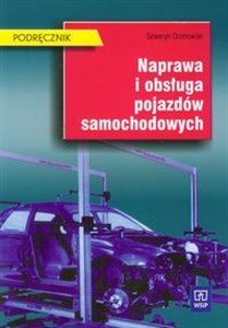 Naprawa i obsługa pojazdów samochodowych podręcznik buy polish books in Usa