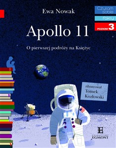 Apollo 11 O pierwszym lądowaniu na Księżycu Czytam sobie poziom 3 bookstore