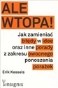 Ale wtopa! Jak zamieniać błędy w idee oraz inne porady z zakresu owocnego ponoszenia porażek Bookshop