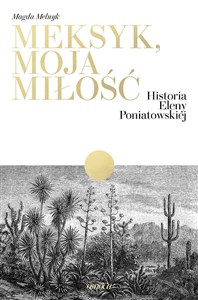 Meksyk, moja miłość. Historia Eleny Poniatowskiej  Bookshop