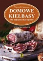 Domowe kiełbasy 100 najlepszych przepisów Canada Bookstore