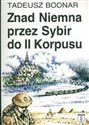 Znad Niemna przez Sybir do II Korpusu - Tadeusz Bodnar
