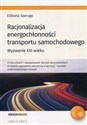 Racjonalizacja energochłonności transportu samochodowego Wyzwanie XXI wieku polish books in canada