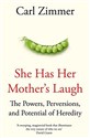 She Has Her Mother's Laugh: The Powers, Perversions, and Potential of Heredity  