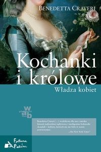 Kochanki i królowe. Władza kobiet Polish Books Canada