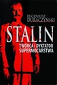 Stalin Twórca i dyktator supermocarstwa Canada Bookstore