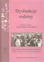 Dysfunkcje rodziny Roczniki Socjologii Rodziny tom XXI. Studia socjologiczne oraz interdyscyplinarne - 