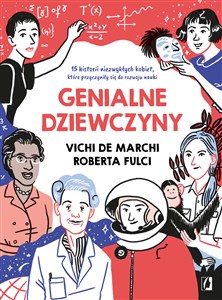 Genialne dziewczyny 15 historii niezwykłych kobiet, które przyczyniły się do rozwoju nauki pl online bookstore