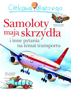 Ciekawe dlaczego samoloty mają skrzydła pl online bookstore