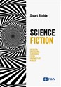 Science Fictions Oszustwa, uprzedzenia, zaniedbania i szum informacyjny w nauce  