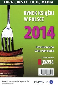 Rynek książki w Polsce 2014 Targi, instytucje, media Polish bookstore