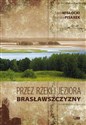 Przez rzeki i jeziora Brasławszczyzny chicago polish bookstore