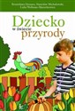 Dziecko w świecie przyrody Książka do wychowania proekologicznego  