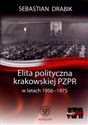 Elita polityczna krakowskiej PZPR w latach 1956-1975 to buy in USA