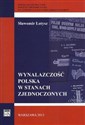 Wynalazczość polska w Stanach Zjednoczonych - Sławomir Łotysz
