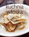 Kuchnia włoska Szybko i smacznie in polish