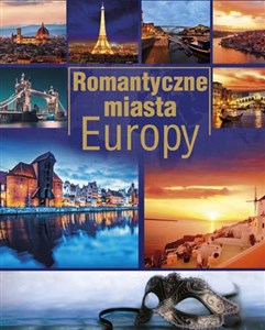 Romantyczne miasta Europy - Polish Bookstore USA