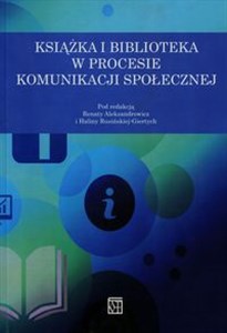 Książka i biblioteka w procesie komunikacji społecznej pl online bookstore