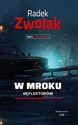 W mroku reflektorów - Radek Zwolak