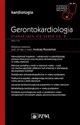 Gerontokardiologia. Starzejące się serce Część 2 W gabinecie lekarza specjalisty. Kardiologia to buy in Canada