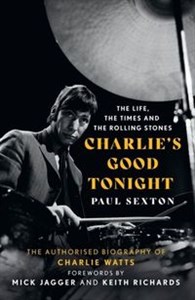 Charlie's Good Tonight The Autorised Biography of Charlie Watts polish books in canada