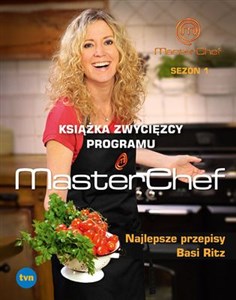 MasterChef Najlepsze przepisy Basi Ritz Książka zwycięzcy programu Polish bookstore