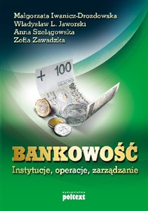Bankowość instytucje, operacje, zarządzanie books in polish