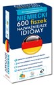 Niemiecki 600 fiszek Najważniejsze idiomy - Opracowanie Zbiorowe chicago polish bookstore