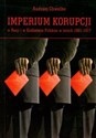Imperium korupcji w Rosji i w Królestwie Polskim w latach 1861-1917  