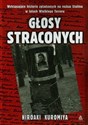 Głosy straconych Wstrząsające historie zgładzonych na rozkaz Stalina w latach Wielkiego Terroru in polish