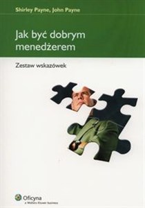 Jak być dobrym menedżerem Zestaw wskazówek pl online bookstore