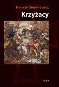 Krzyżacy Tom 1  