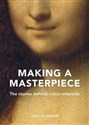 Making A Masterpiece  Canada Bookstore