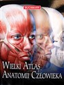 Wielki atlas anatomii człowieka Polish Books Canada