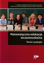 Matematyczna edukacja wczesnoszkolna Teoria i praktyka - Zbigniew Semadeni, Edyta Gruszczyk-Kolczyńska, Gustaw Treliński to buy in USA