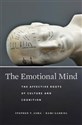 The Emotional Mind The Affective Roots of Culture and Cognition pl online bookstore