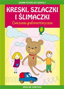 Kreski, szlaczki i ślimaczki Ćwiczenia grafomotoryczne Zanim pójdę do szkoły pl online bookstore