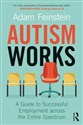 Autism Works A Guide to Successful Employment across the Entire Spectrum chicago polish bookstore