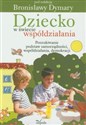 Dziecko w świecie współdziałania część 1 Poszukiwanie podstaw samorządności współdziałania demokracji - 