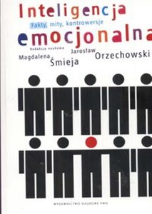 Inteligencja emocjonalna Fakty mity kontrowe  