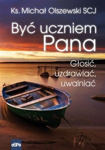 Być uczniem Pana Głosić, uzdrawiać, uwalniać pl online bookstore