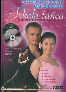 Szkoła tańca + CD Praktyczny kurs tańca towarzyskiego  