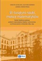 W świątyni nauki, mekce matematyków Studia i badania naukowe polskich matematyków, fizyków i astronomów na Uniwersytecie w Getyndze 1884-1933 books in polish