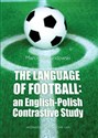 The Language of Football an English-Polish Contrastive Study - Polish Bookstore USA