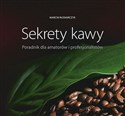 Sekrety kawy Poradnik dla amatorów i profesjonalistów online polish bookstore