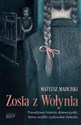 Zosia z Wołynia. Prawdziwa historia dziewczynk - Mateusz Madejski